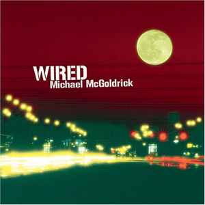 Wired - Michael McGoldrick