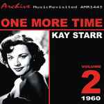 Cover of One More Time: Kay Starr Volume 2, 2011-08-04, File