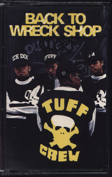 Tuff Crew – Back To Wreck Shop (1989, Vinyl) - Discogs