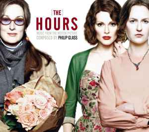 The Hours (Music From The Motion Picture) - Philip Glass