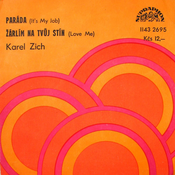 Album herunterladen Karel Zich - Paráda Its My Job Žárlím Na Tvůj Stín Love Me