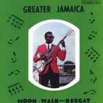 Tommy McCook & The Supersonics – Greater Jamaica - Moonwalk