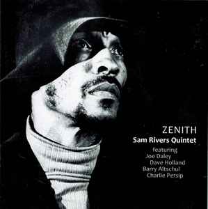 Zenith - Sam Rivers Quintet Featuring Joe Daley, Dave Holland, Barry Altschul, Charlie Persip