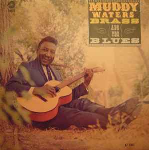 Muddy Waters - Muddy, Brass & The Blues | Releases | Discogs