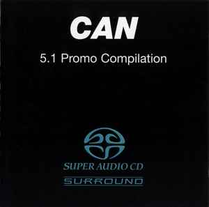 Can – 5.1 Promo Compilation (2004, 5.1 Surround, SACD) - Discogs