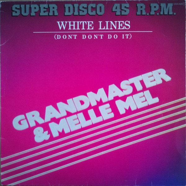 Grandmaster & Melle Mel – White Lines (1984, Vinyl) - Discogs