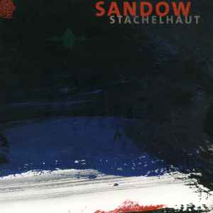 Sandow - Stachelhaut Album-Cover
