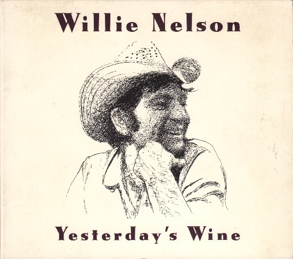 Willie Nelson - Yesterday's Wine | Releases | Discogs