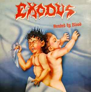 Exodus – Bonded By Blood (1986, Vinyl) - Discogs