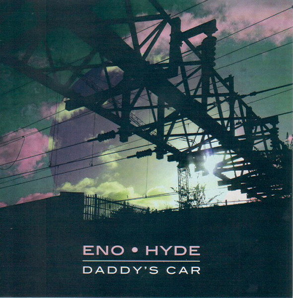 Eno • Hyde – Daddy's Car (2014, CDr) - Discogs