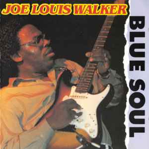 Joe Louis Walker - Blue Soul album cover