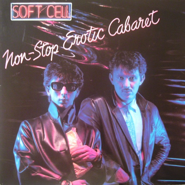 Обложка конверта виниловой пластинки Soft Cell - Non-Stop Erotic Cabaret