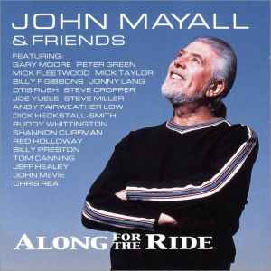 Along For The Ride - John Mayall & Friends
