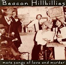 last ned album Beacon Hillbillies - More Songs Of Love And Murder