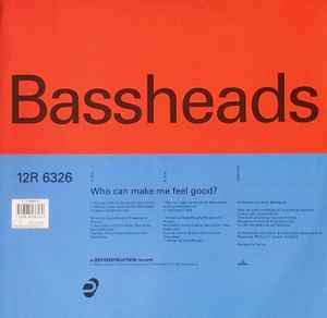 Bassheads - Who Can Make Me Feel Good? album cover