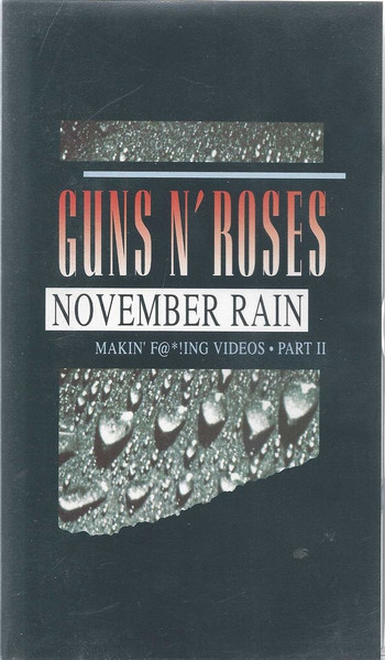 Guns N' Roses – November Rain (Makin' F@*!ng Videos • Part II