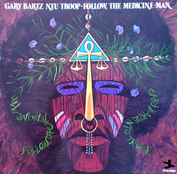 Gary Bartz NTU Troop – Follow, The Medicine Man (Vinyl) - Discogs