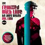 Joey Negro – Remixed With Love By Joey Negro (Vol. Two) (Part A 
