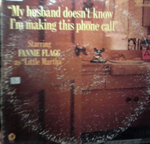 Album herunterladen Fannie Flagg - My Husband Doesnt Know Im Making This Phone Call