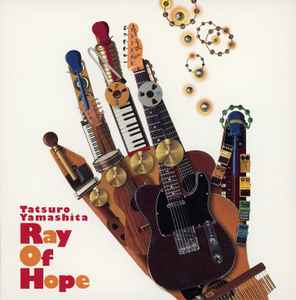 Ray Of Hope - Tatsuro Yamashita