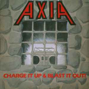 Axia (2) - Charge It Up & Blast It Out! album cover