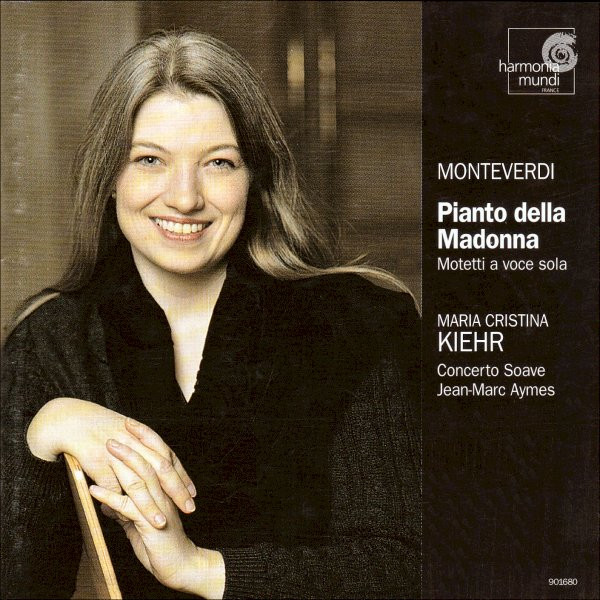 descargar álbum Monteverdi Maria Cristina Kiehr Concerto Soave JeanMarc Aymes - Pianto Della Madonna Motetti A Voce Sola