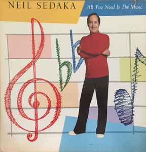 Neil Sedaka - All You Need Is The Music album cover