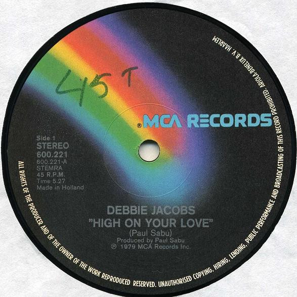 Debbie Jacobs – High On Your Love / Hot Hot (Give It All You Got