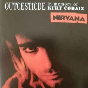 Nirvana - Outcesticide: In Memory Of Kurt Cobain image