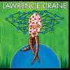 Lawrence Crane - Craniostomy Vol. Two (1983-1984)