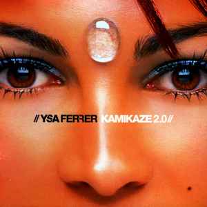 Ysa Ferrer - Kamikaze 2.0 + RMX