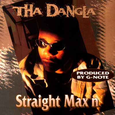 Tha Dangla – Straight Max'n (1996, CD) - Discogs