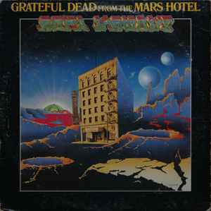From The Mars Hotel - Grateful Dead