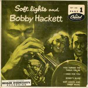 Bobby Hackett - Soft Lights And Bobby Hackett (Part 1) album cover