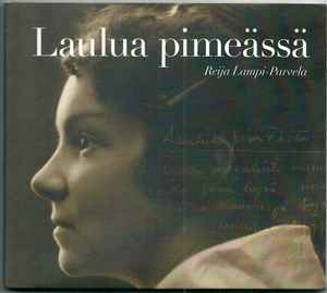 Reija Lampi-Parvela - Laulua Pimeässä album cover