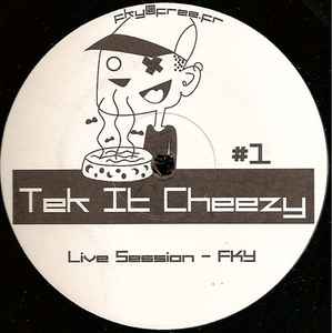 Pochette de l'album FKY - Tek It Cheezy #1
