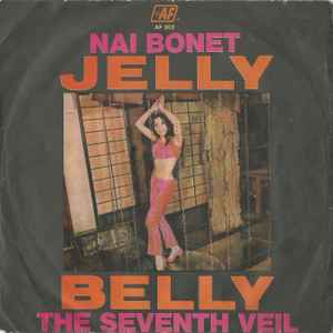 Nai Bonet - Jelly Belly / The Seventh Veil album cover