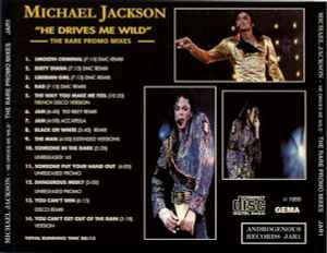 Michael Jackson – He Still Drives Me Wild! - The Rare Promo Mixes 