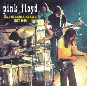 Pink Floyd - Live In Santa Monica May 1970