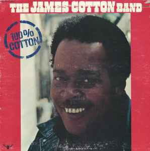 The James Cotton Band - 100% Cotton album cover
