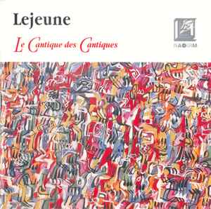 Le Cantique Des Cantiques - Jacques Lejeune