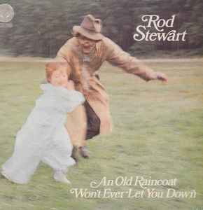 Rod Stewart – An Old Raincoat Won't Ever Let You Down (1971, Small