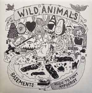 Wild Animals (2) - Basements: Music To Fight Hypocrisy