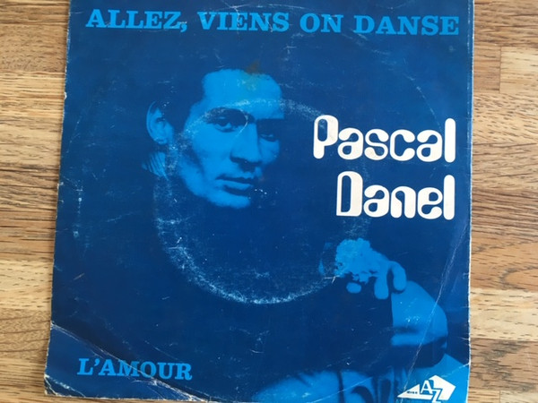 ladda ner album Pascal Danel - Allez Viens On Danse