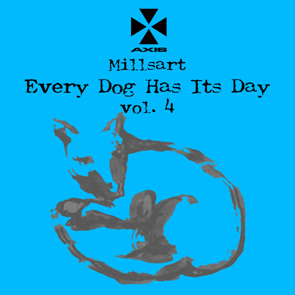 Millsart – Every Dog Has Its Day Vol. 4 (2003, Vinyl) - Discogs