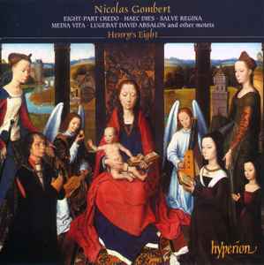 Nicolas Gombert - Eight-Part Credo • Haec Dies • Salve Regina • Media Vita • Lugebat David Absalon And Other Motets album cover