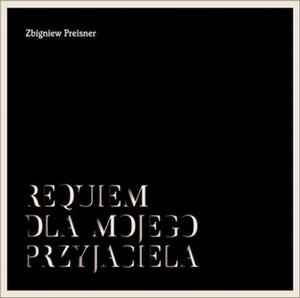 Zbigniew Preisner - Requiem Dla Mojego Przyjaciela