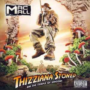 Mac Mall - Thizziana Stoned and the Temple of Shrooms album cover