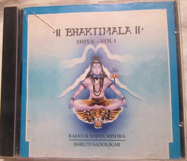 lataa albumi Rajan & Sajan Mishra, Shruti Sadolikar - Bhaktimala Shiva Vol 1