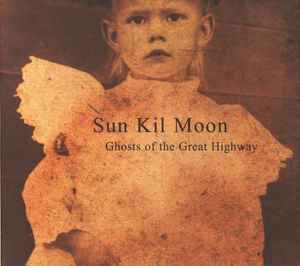 Ghosts Of The Great Highway - Sun Kil Moon